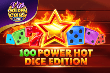 100 Power Hot Dice Edition Golden Coins Link VIP